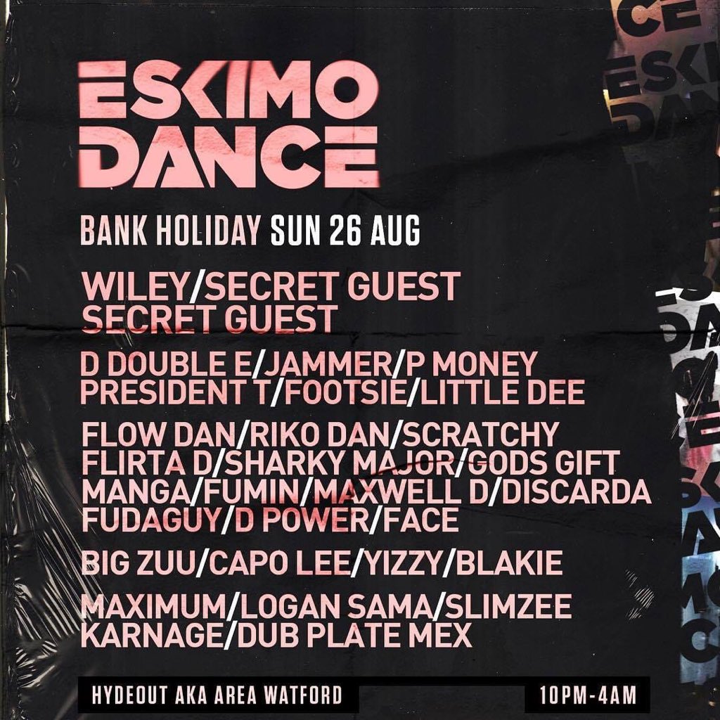 Eskimo Dance - ⛱ Bank Holiday Sun 26th August / Hydeout  Watford

Featuring:
<a href="/WileyUpdates/">Igloo Records</a> <a href="/DDoubleE7/">D Double E</a>  <a href="/jammerbbk/">Jammer</a> <a href="/KingPMoney/">P Money</a> @prez_t <a href="/Flirta_D/">Flirta D</a> <a href="/TheRikoDan/">Riko Dan</a> <a href="/BigFlowdan/">Flowdan</a> <a href="/ScratchyDemus/">SCRATCHY INIT!</a> <a href="/ItsBigZuu/">Zig Buu</a>

🎟Tickets &amp; Info: skiddle.com/e/13261108

@theeskimodance <a href="/Hydeout_Watford/">Hydeout2.0</a> <a href="/grime/">GRIME</a>