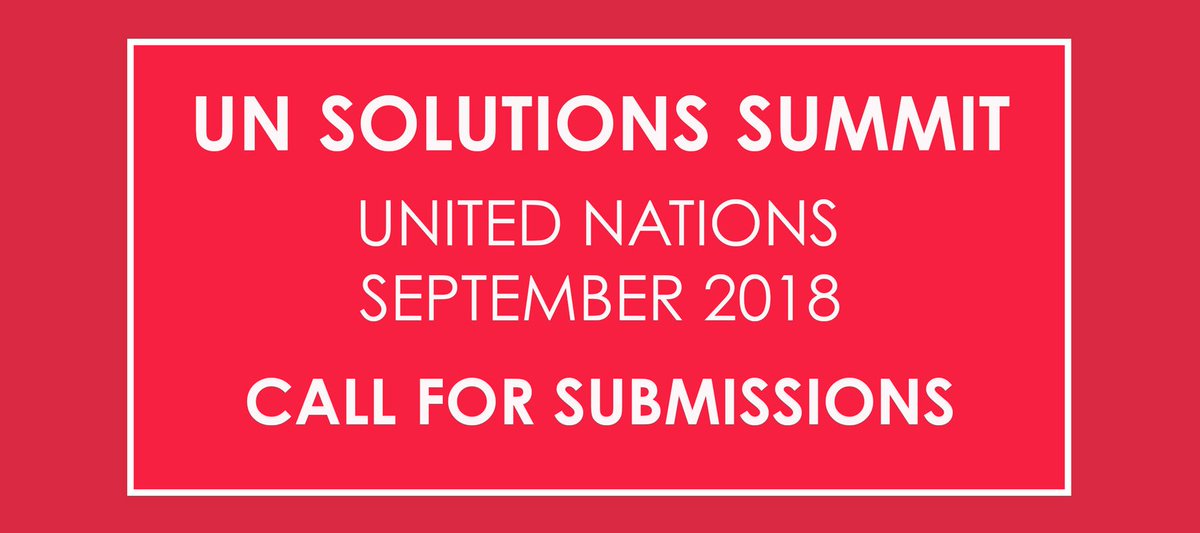Calling all innovators, entrepreneurs, and solution makers! Submit a project or apply for Selection Committee for 2018 @UN Solutions Summit by 27 August! bit.ly/Solutions-Summ… #SDGs #Innovation #Collaboration @SDGsolutions #UNGA