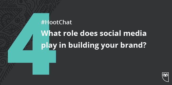 hootsuite's tweet photo. Q4. What role does social media play in building your brand? #HootChat https://t.co/gQgLZZoeMJ