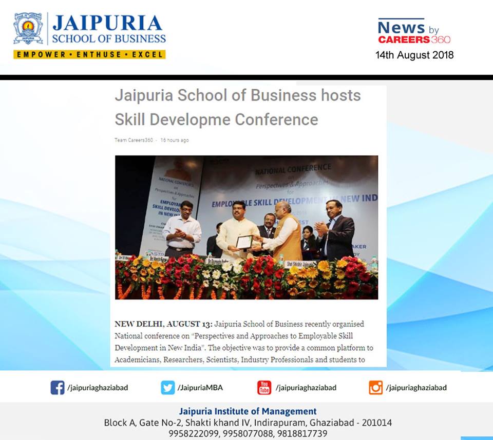 #JaipuriaInNews Online Coverage of National Conference for Employable Skill Development in New India. #JSBIndirapuram #Bestpgdmcollege #NationalConference 
#Bestbusinessschool #JSB_NationalConference
 Source:- news.careers360.com 
 Date:- 14-Aug-2018