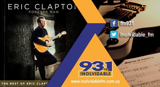 Inolvidable_FM's tweet image. En 93.1 FM Inolvidable 📻 @EricClaptonNews #ForeverMan 🎶 #YoEscuchoInolvidable
