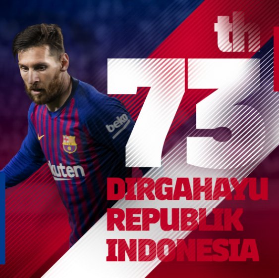 FC Barcelona mengucapkan:
DIRGAHAYU REPUBLIK INDONESIA KE-73!
17 Agustus 1945 - 17 Agustus 2018