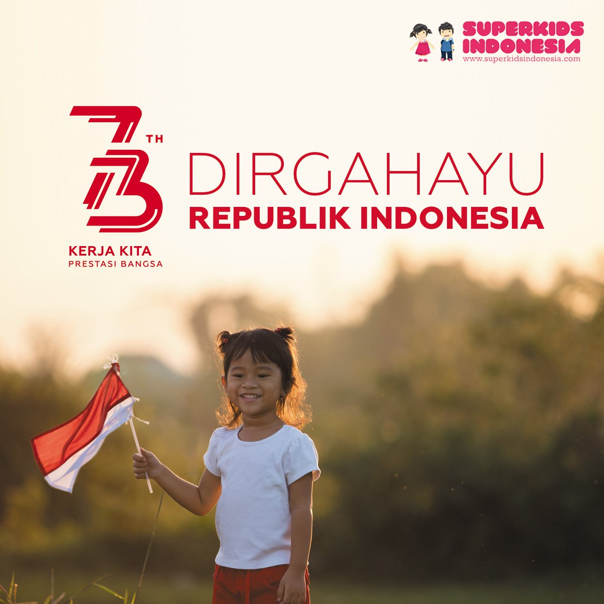 Superkids Indonesia On Twitter Dirgahayu Republik Indonesia