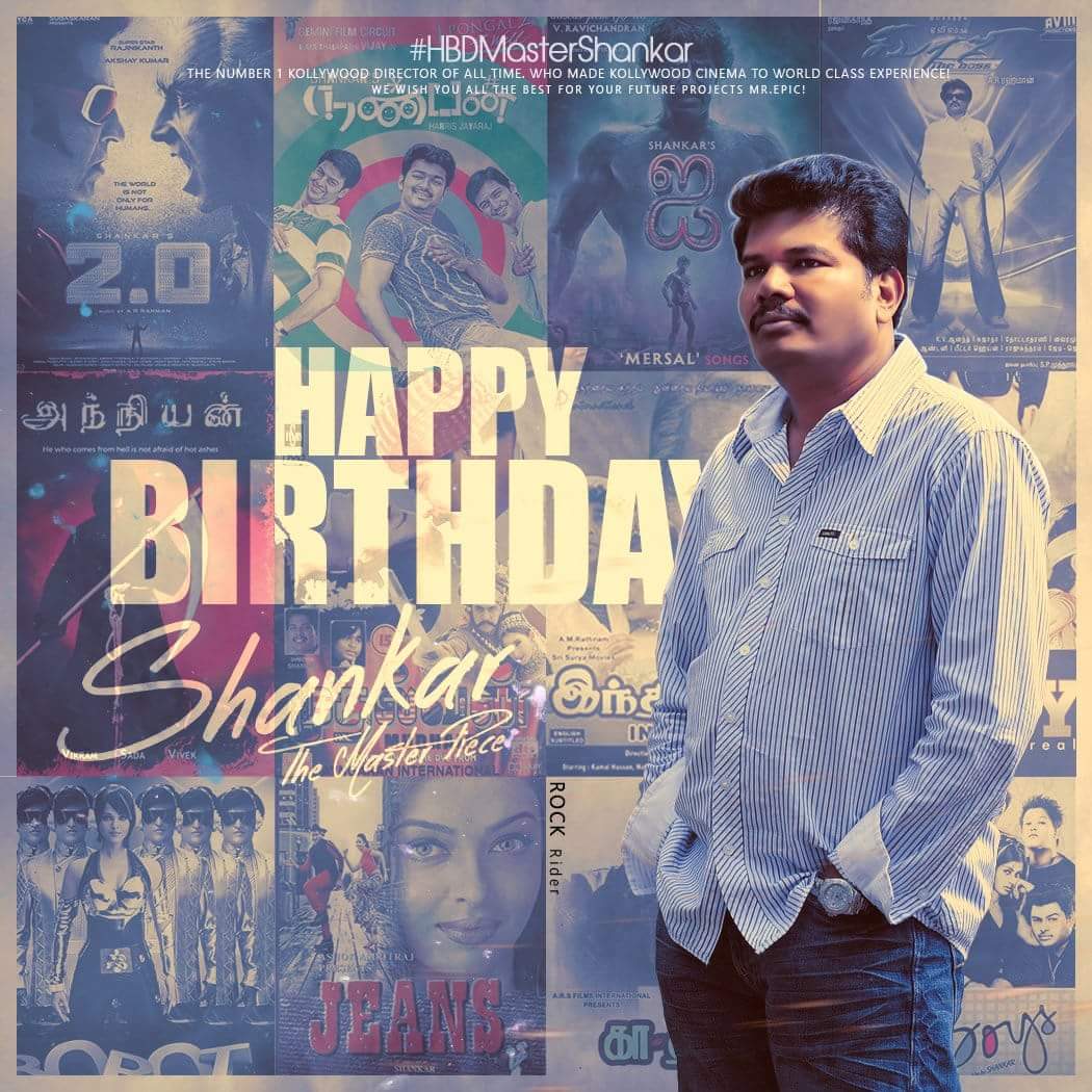 Happy Birthday to the James Cameron of Indian cinema Shankar sir. Can\t wait to see 2.0 rocking.. 