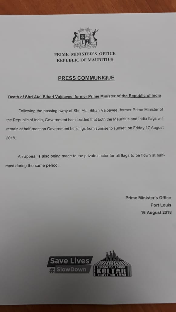 Joining us in our moment of grief! In an unprecedented gesture, the Government of #Mauritius has decided that both Indian and Mauritian flag will fly half-mast on government buildings today as a mark of respect following the sad demise of former PM Vajpayee.