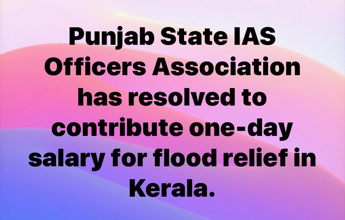 kbssidhu1961's tweet image. Punjab State IAS Officers Association has resolved to contribute one-day salary for flood relief in Kerala.