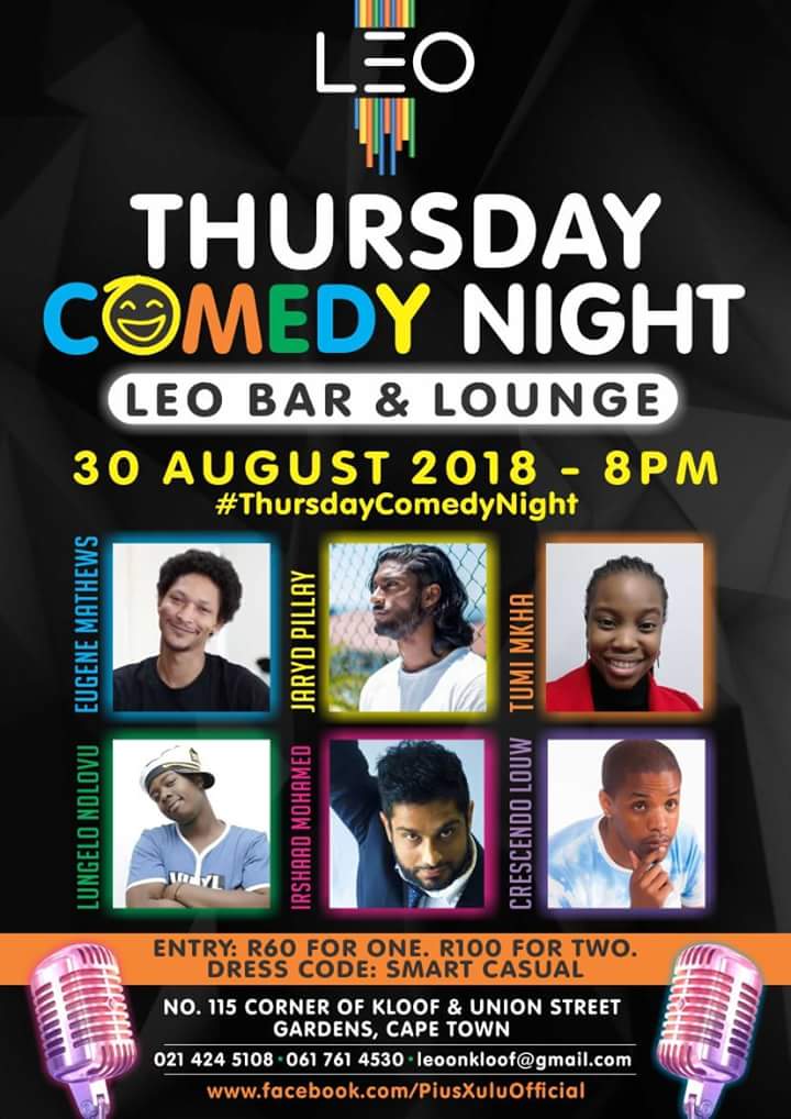 #ThursdayComedyNight at Leo Bar &amp; Lounge on the 30th of August!

Featuring <a href="/Eugene_Mathews/">Eugene 'Gina' Mathews 🇿🇦🏳️‍🌈</a> <a href="/TheGreatRaaj/">Jaryd Pillay</a> @Ntsakiso_Mkha <a href="/DaComicLuu/">MkhuLuu Mkhize/Ndlovu</a> <a href="/1Irshaad/">Irshaad Mohamed</a> #CrescendoLouw 

Single ticket R60 | R100 for 2

#SAComedy #ComedyCapitalZA