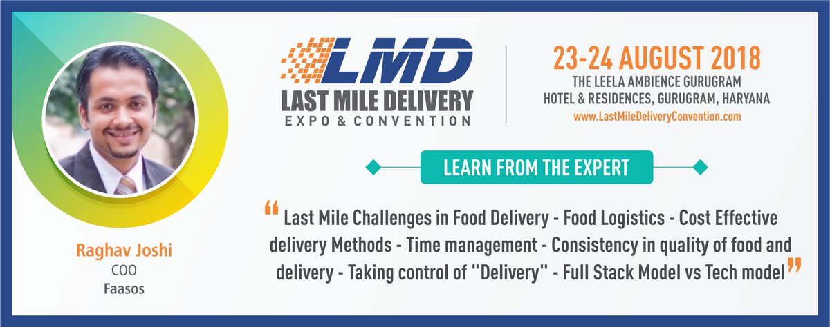 We welcome Raghav Joshi, COO, <a href="/faasos/">faasos</a> as a keynote speaker Last Mile Delivery Expo &amp; Convention 2018 on 23-24 Aug at Hotel Leela, Gurugram. For more details call 9654125938 or register now at lastmiledeliveryconvention.com #lastmile #speaker #conference #foodlogistics #LMD2018