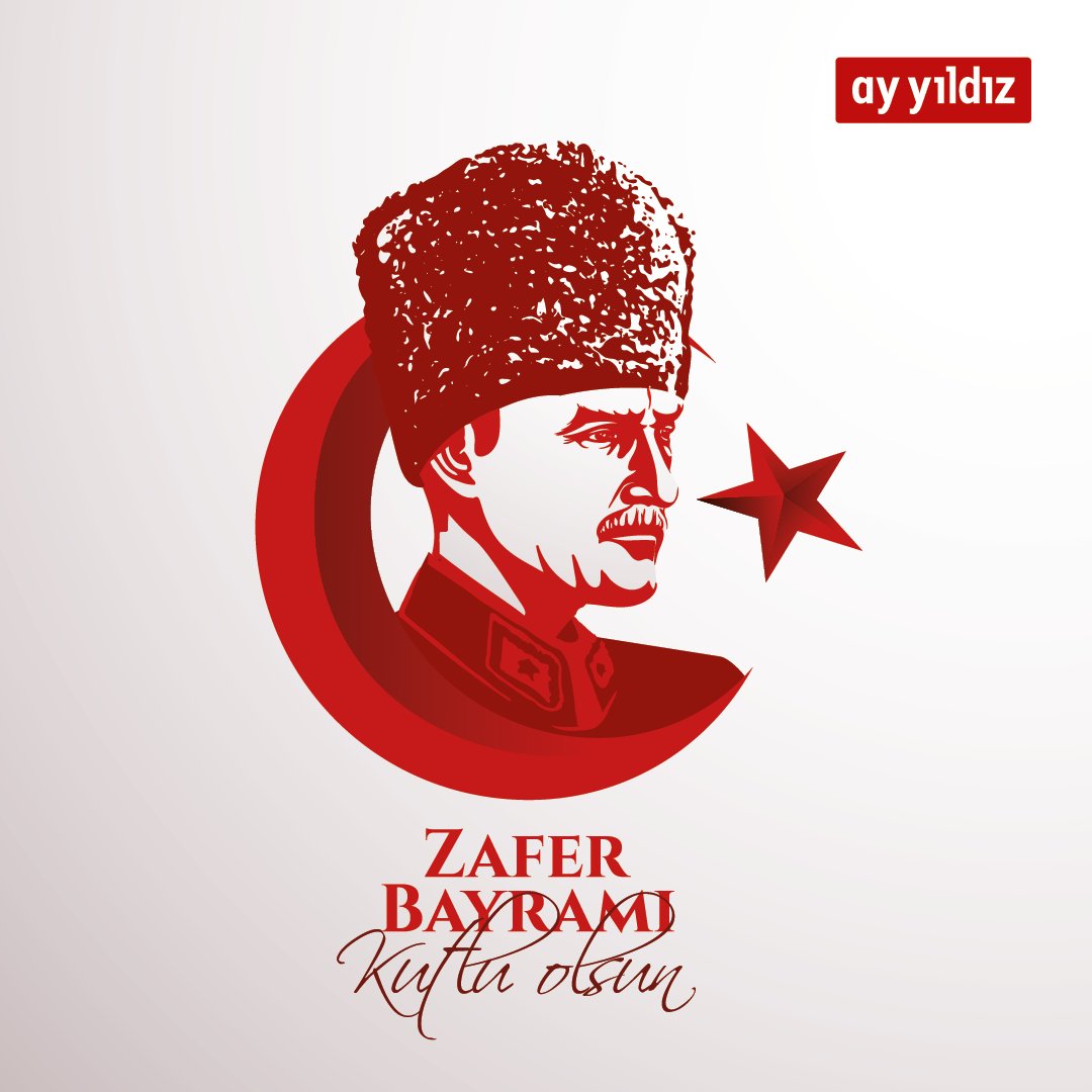 Ay Yildiz Twitterissa Zafer Bayramimiz Kutlu Olsun Bu Zaferin Kazanilmasinda Emegi Olan Gazi Mustafa Kemal Ataturk Sehit Ve Gazilerimizi Rahmet Ve Minnetle Aniyoruz Der 30 08 Ist Der An Dem Die Turkei