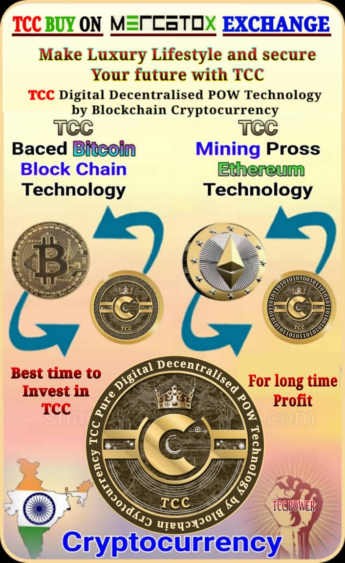 Sarveshshukla64's tweet photo. #Bright_future_TCC
Make  Easy life &amp; Complete yours Dream With Worldwide Cryptocurrency,
#TCC decentralized Cryptocurrency Make by "POW" TECHNOLOGY
#TCC Trading on #Mercatox #Exchange
 #TCC having great community.
Best time to invest in #TCC
One Year #Hold https://t.co/JTtGGfEgD3 https://t.co/urtun9rONy