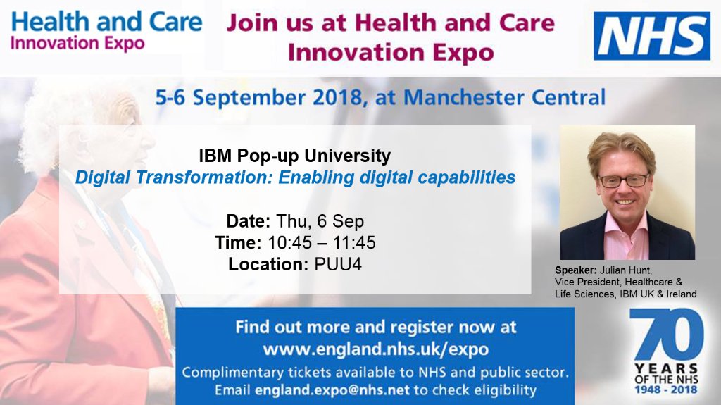 Attending #Expo18NHS next week? Don’t miss the IBM pop-up University, where Julian Hunt will be discussing Digital Transformation: Enabling digital capabilities. #NHS #Healthcare