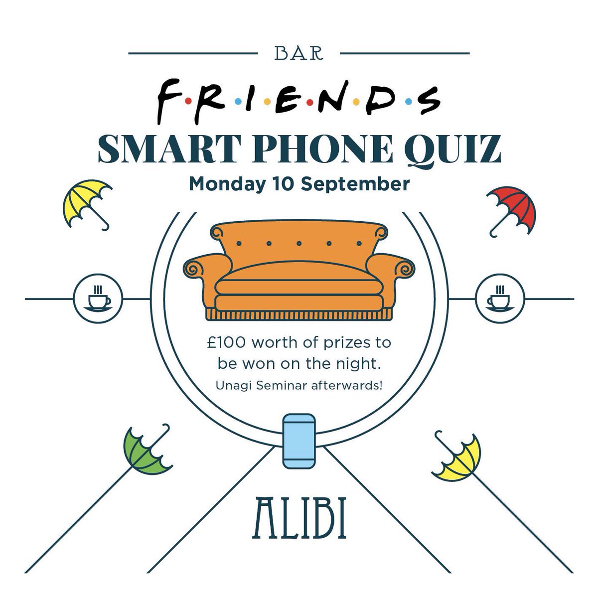 FRIENDS SMART PHONE QUIZZ ! Join us at Alibi Bar 10/09/18 . 
Bring your friends 
£100 worth of prizes to be won !
