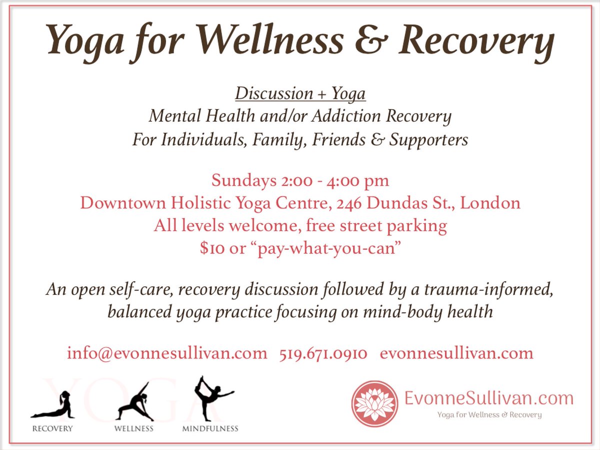 Yoga for Wellness & Recovery community class. Londoners please RT this resource. Thank you! @ADSTV_ON @mindyourmind_ca @CMHAMiddlesex @reachout247 @MLHealthUnit @innoworksldn @Healthmac @LdnCommFdn @SteveJCordes @MySistersPlace @YOU_London @WellnessWestern evonnesullivan.com