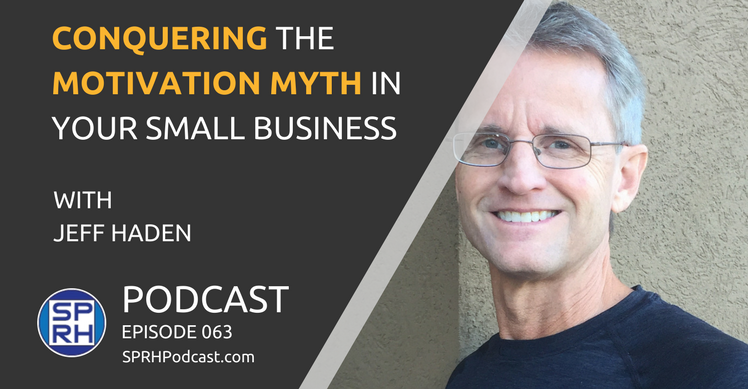sprhpodcast's tweet photo. @Jeff_Haden, contributing editor for Inc. Magazine shares with @breakthruchamp and @DanCandell how the "Motivation Myth" may be stopping you moving forward in your small business https://t.co/4NemRnxRaw #motivationmyth #smallbiz https://t.co/Hx7xbyDquo