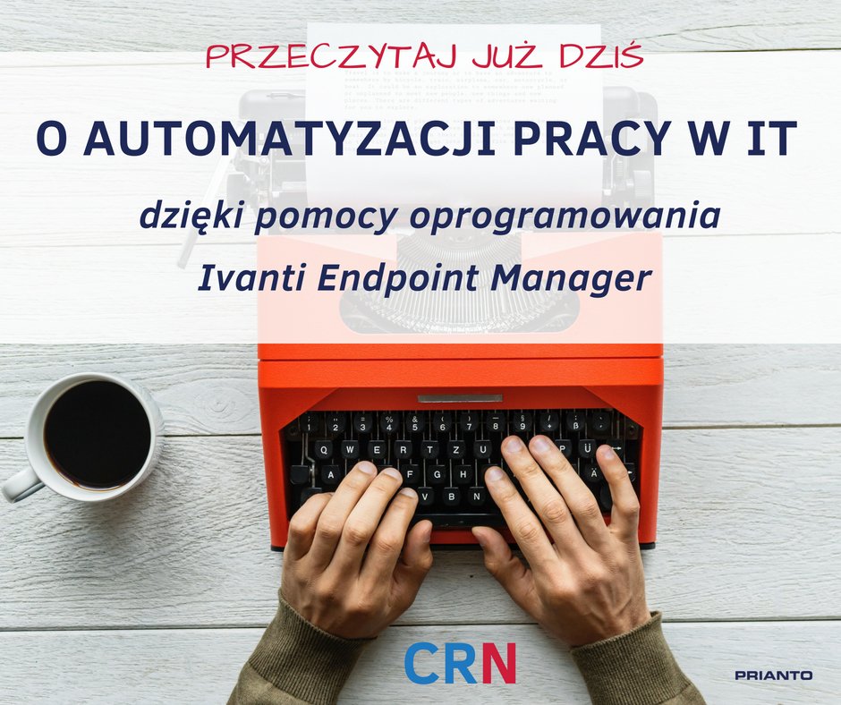 Zapraszamy do zapoznania się z interesującym artykułem <a href="/crn_polska/">CRN Polska</a> dotyczącym <a href="/GoIvanti/">Ivanti</a> 
Do przeczytania na naszej stronie: prianto.pl/index.php?id=1…
