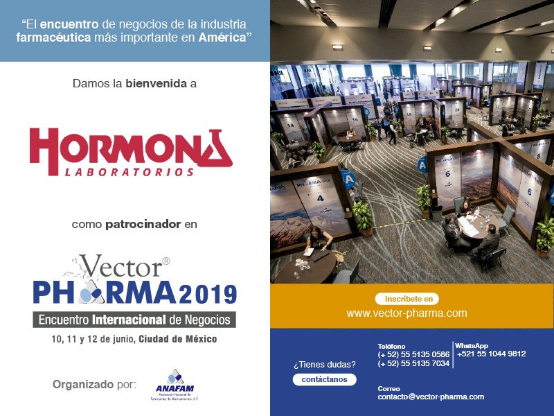 BePharmaB2B's tweet photo. #VectorPharma2019 es orgulloso de poder contar con el patrocinio de #Hormona en su próximo evento en junio 2019 en la Ciudad de México. Si es fabricante o distribuidor de medicamentos y busca crecer internacionalmente ¡no se lo pierda! Organizado por #anafammx. #vectorpharma https://t.co/ORpDHGptsm