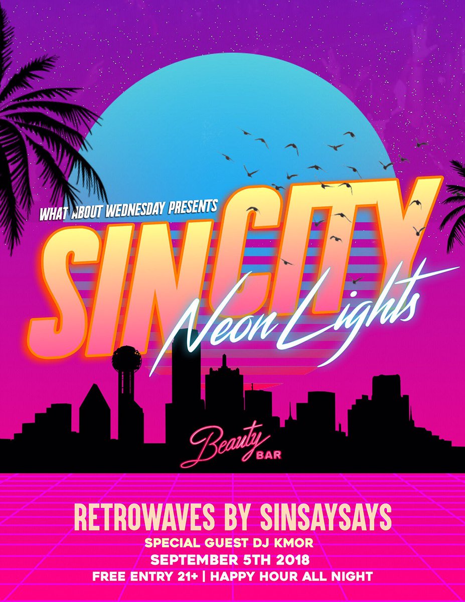 WOAH! #WhatAboutWednesdays : Sept 5th, 2018
Sin City : Neon Lights featuring retrowaves by SINSAYSAYS + special guest DJ Kmor at Beauty Bar Dallas /// no cover