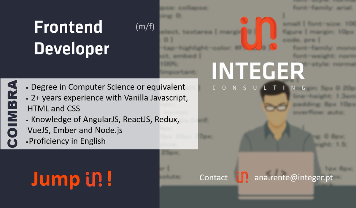 integer_consult's tweet photo. Hiring! Frontend Developer, Coimbra, JUMP IN! ana.rente@integer.pt   💼#integerconsulting #ITjobs #Coimbra #developerjob #FrontEnd #Developer  #computersciences #English #vanilla #javascript #HTML #css3 #angularjs #reactjs #Redux #VueJS #emberjs #NodeJS #english https://t.co/Rhk9Sv08kh
