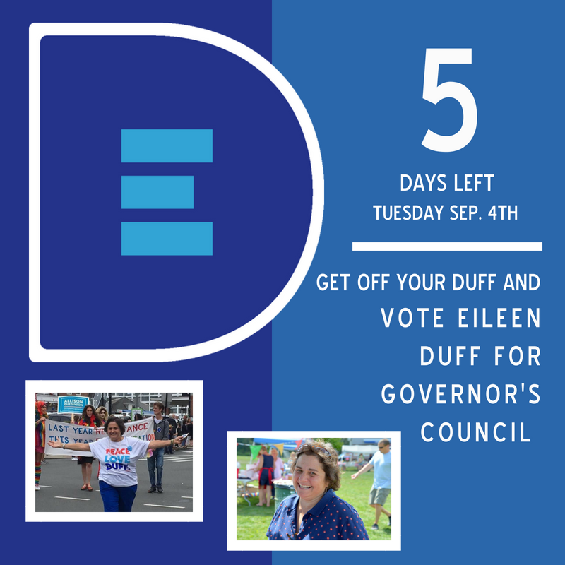 eileenduff's tweet photo. The primary is fast approaching – only five days left. Mark your calendars and get out to the polls on Tuesday! #MAPoli #EileenDuff #PeaceLoveDuff #GovCouncil https://t.co/LwybVWYx5w