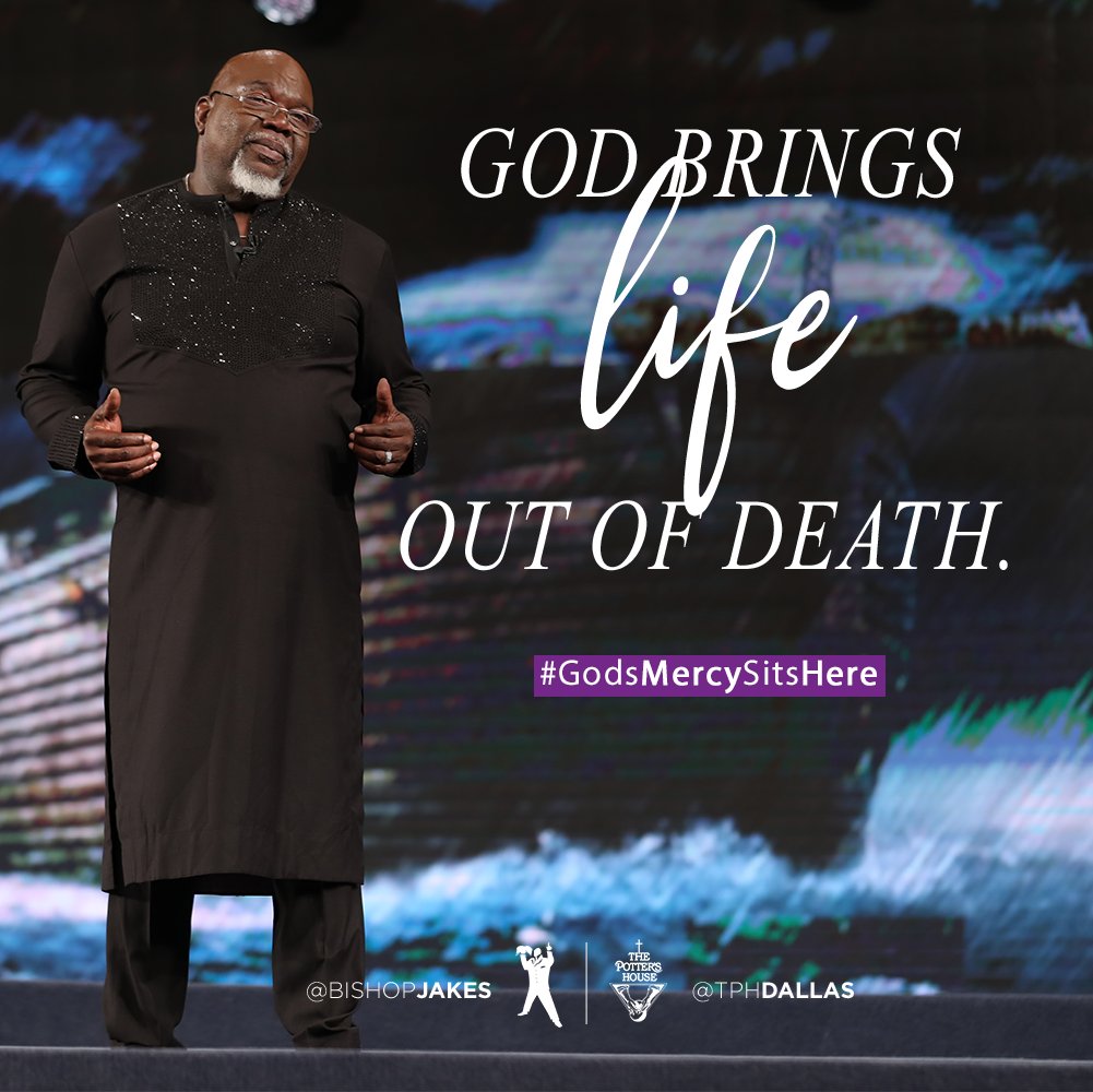 The Potter's House on Twitter "“God brings life out of death