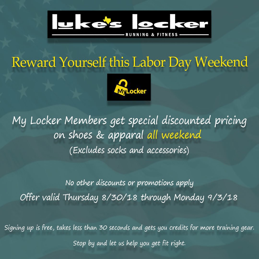 Rest easy and reward yourself all weekend @ Luke's Locker: we've got special deals for our My Locker members! #shoplocal, #trainwithlukes, # runwithlukes, #walkwithlukes, #runningtexas