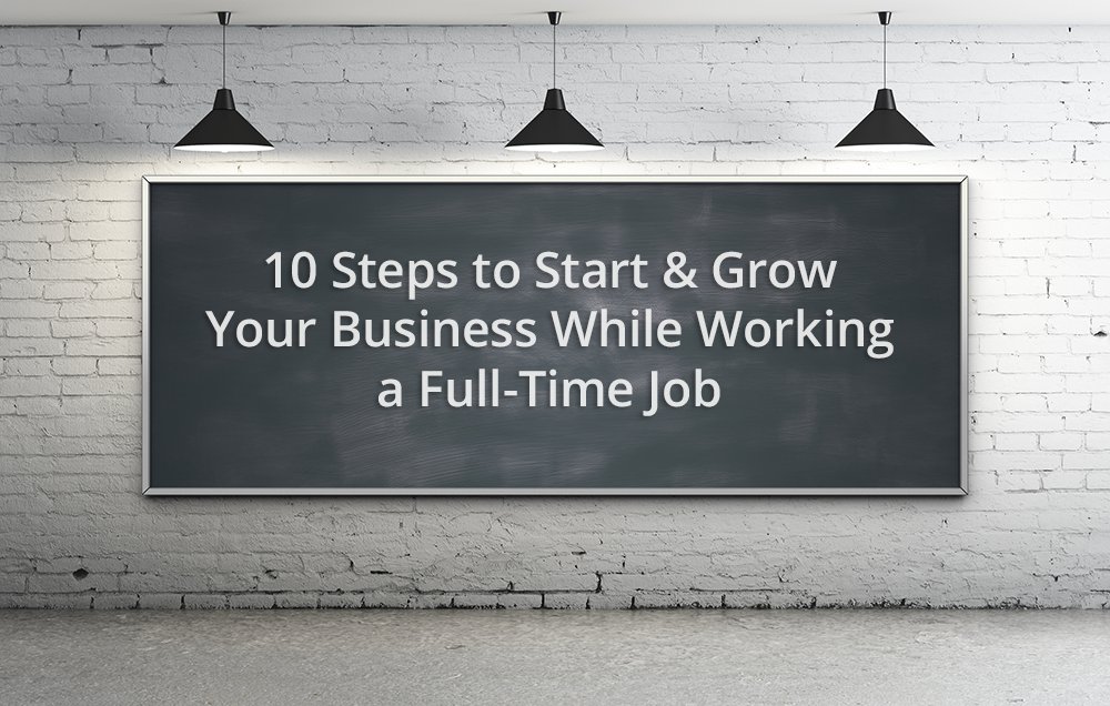 Paperboybot's tweet image. 10 Steps to Start a Business While Working a Full-Time Job bit.ly/2GCOnx7