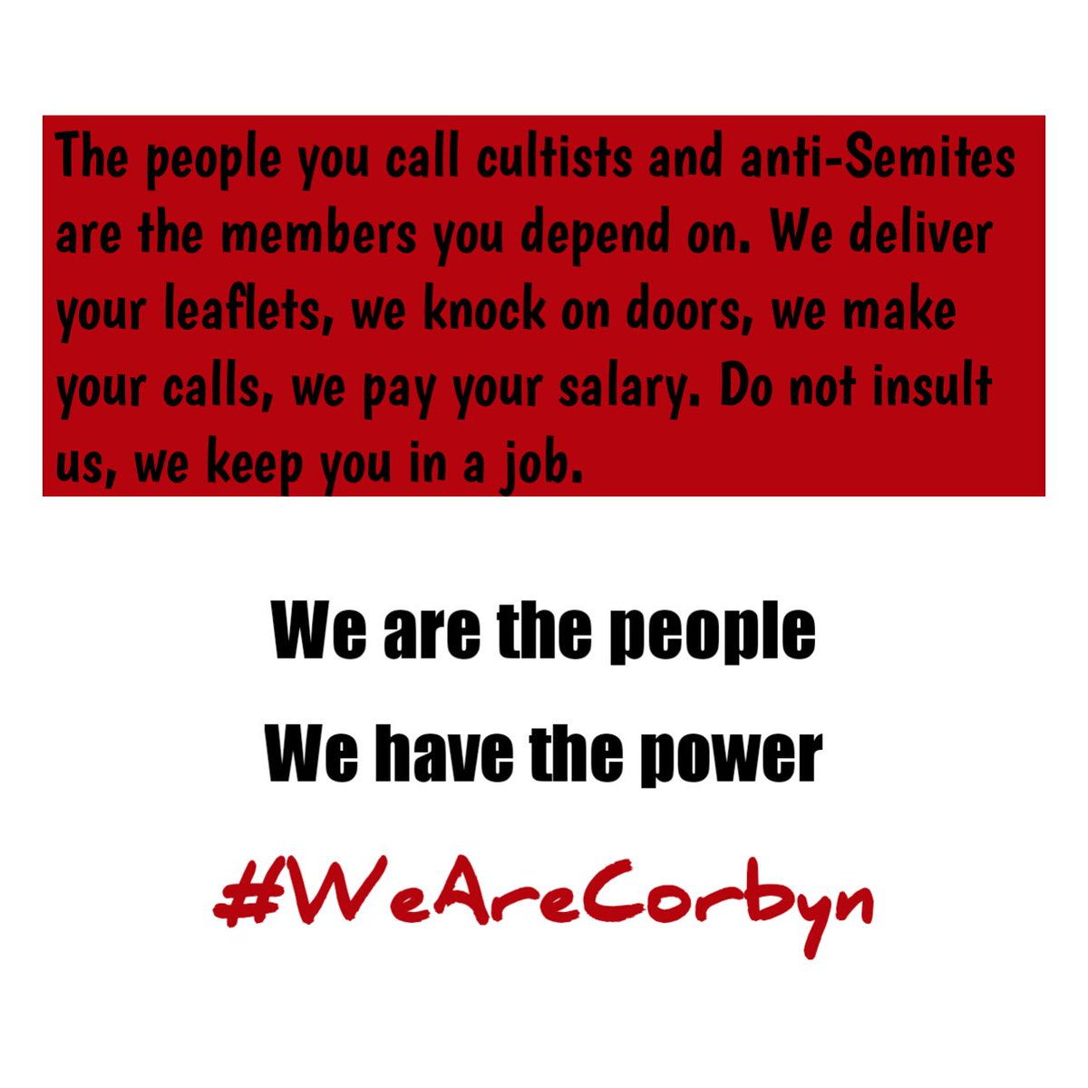 A message to Frank Field and all the other Labour MPs who use any means to split the Party and oust Jeremy Corbyn. You show contempt for the Party, the movement and the members. 
#JC4PM #BlairitesOut