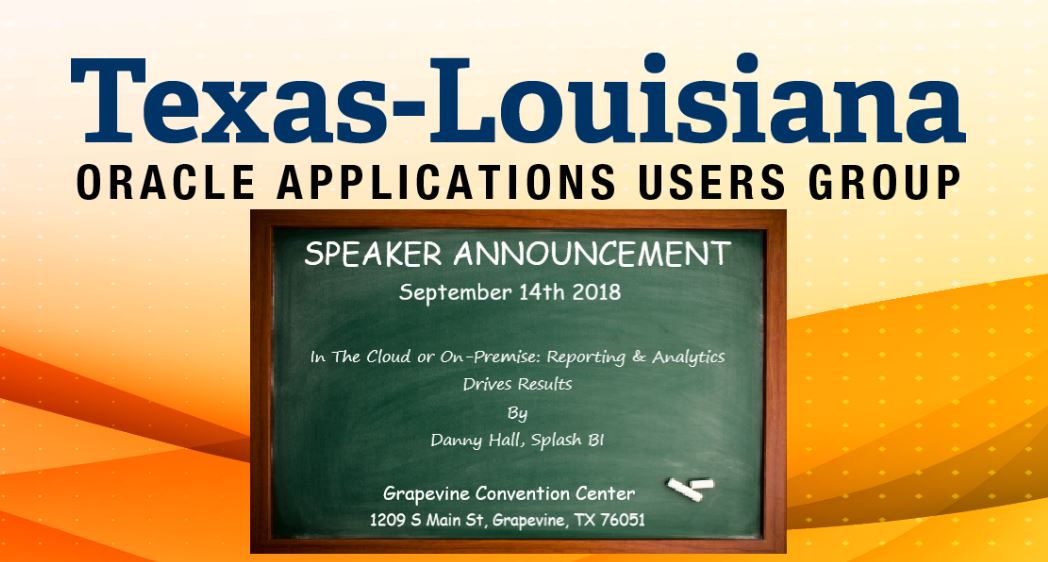 SplashBI's tweet photo. Save the date! Join @SplashBI Friday, September 14, 2018, for a day of learning at the Texas-Louisiana @OAUG1 @Oracle Apps Training Day Event! #TLOAUG @TLOAUG_Board https://t.co/HOvgkV3lCz