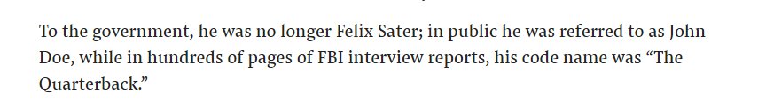 59) Over Sater’s 10 years of cooperation he ended up providing so much valuable information to multiple U.S. intelligence agencies across so many jurisdictions, he earned the code-name “The Quarterback”