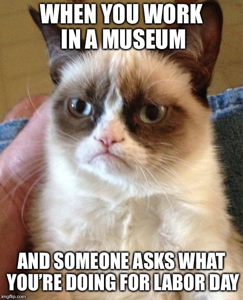 Working, Gladys. We’re working.
#musememe #musesocial #visitorexperience #grumpycat