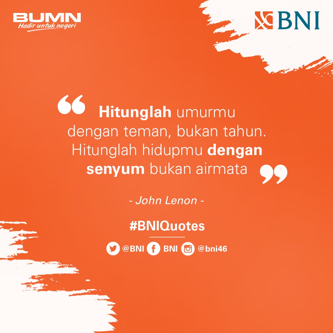 BNI's tweet photo. Awali hari Anda dengan senyuman, seberat apapun masalah yang akan kamu hadapi. Sediakan waktu anda bersama dengan teman dan orang tersayang. Tertawalah dan hidup bahagia. Hiasi hari Anda dengan kebahagiaan bukan airmata. #BNIQuotes https://t.co/ikG92HXdUJ