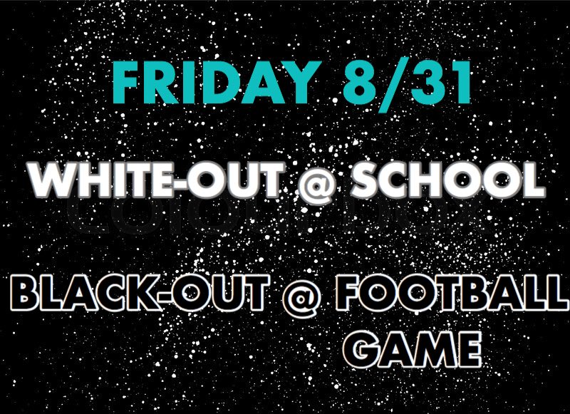 For the 1st home football game of the year, show your spirit by wearing white at school &amp; black at the game!!
