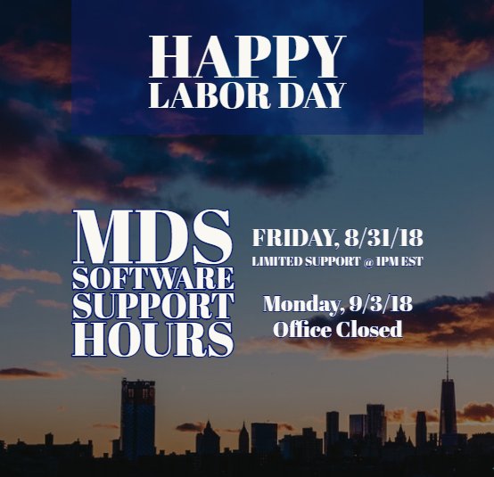 MDSSoftware's tweet image. We take the support of MDS very seriously. We also value the hard work our employees put in! The office is closed on Monday 9-3-18 for Labor Day-- Lmt Support starting @ 1PM Friday. As always, we will reply to urgent requests accordingly. conta.cc/2om56t0