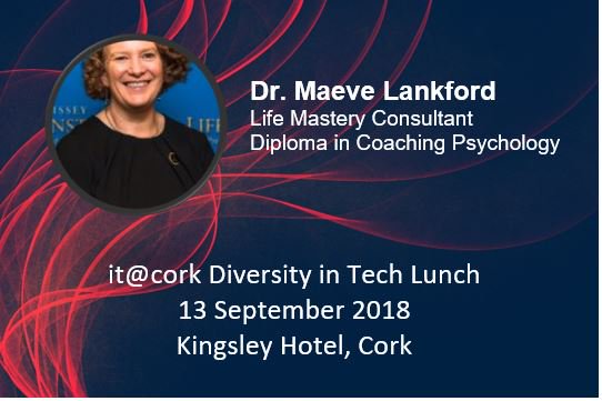 Tech_In_All's tweet photo. A #DiversityinTechCork lunch you won't want to miss!! Featuring @MaeveLankford who will be running a #LifeCoaching workshop, the lunch takes place on 13 September at the @KingsleyHotel - book your seat now by registering here https://t.co/qkZLq2Szs4 https://t.co/KSFJqTYl14