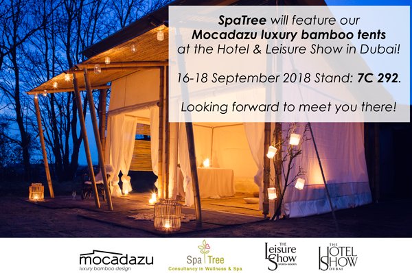 SpaTree will feature our Mocadazu luxury bamboo tents at the Hotel &amp; Leisure Show in Dubai! <a href="/LeisureShow/">waleed wahba</a> <a href="/thehotelshow/">The Hotel Show</a>

16-18 September 2018 Stand: 7C 292.

Looking forward to meet you there! 

#bamboo #tent #resort #lodge #luxury #design#spa #canvas #lodging #resorts #glamping