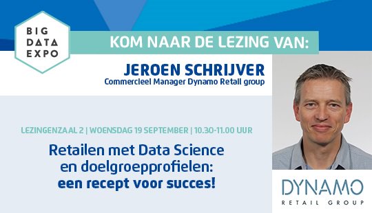 Retailen met Data Science en doelgroepprofielen: een recept voor succes
<a href="/Big_Data_Expo/">Big Data - Expo</a> 19/9 om 10.30 uur zaal2, mooie lezing van Dynamo Retail group bit.ly/2wiHA4E