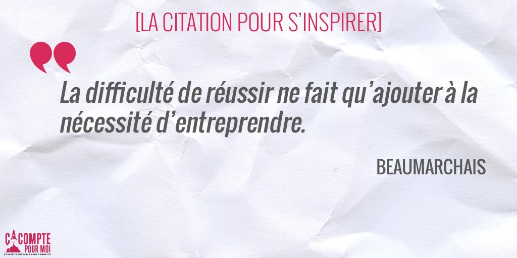 Ca Compte Pour Moi على تويتر La Citation Du Jour Quote Citation Entreprendre Beaumarchais Ca Compte Pour Moi على تويتر La Citation Du Jour Quote Citation Entreprendre Beaumarchais