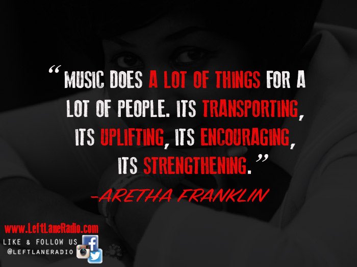 LeftLaneRadio's tweet image. The #LeftLaneDigital Team Is Back Up &amp;amp; Running! Which Means MORE Consistent Content Like This! 

Left Lane Radio Music Quote Of The Day! Courtesy Of @ArethaFranklin #MusicStillMatter #LeftLaneRadio