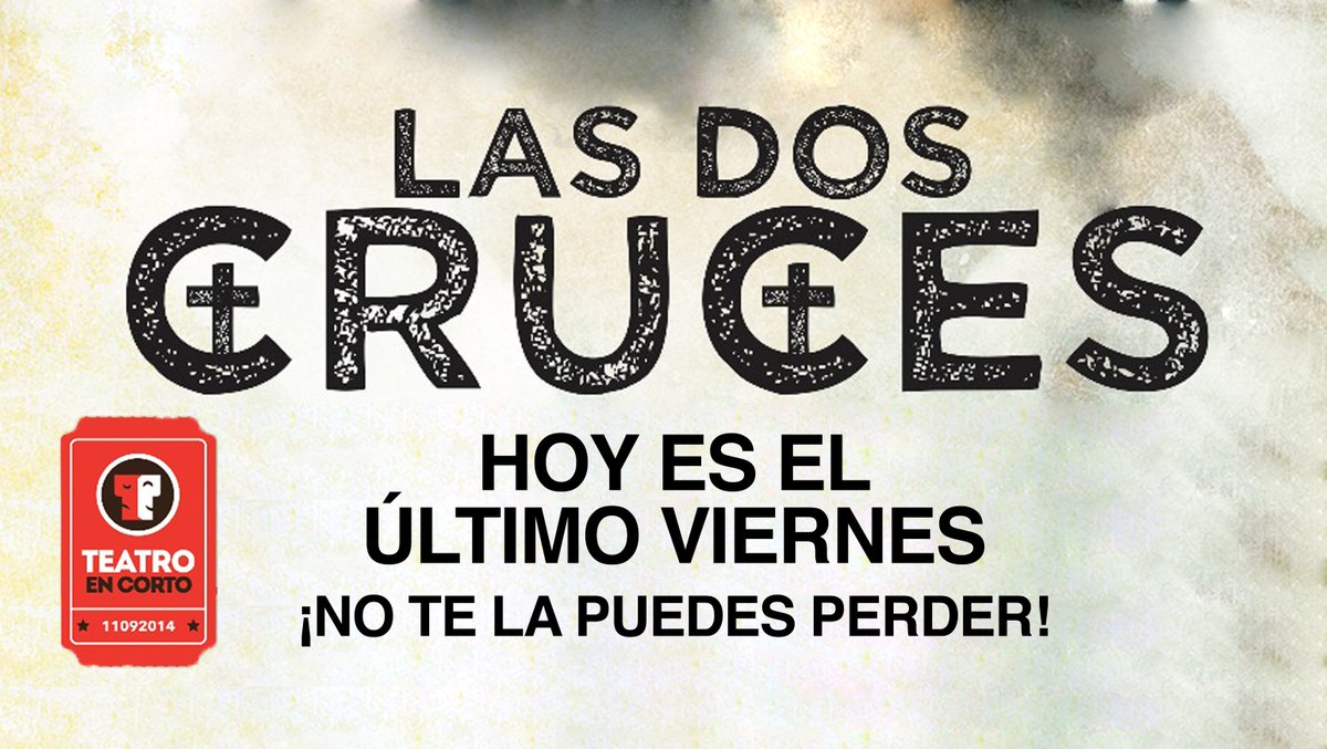 Hoy 31 de Agosto de 2018 es el último viernes que se presenta las dos  cruces, asiste a verla. A partir de las 8:00 p.m. una función cada 30  minutos, seis funciones al día.
 #teatroencorto #últimoviernes #Yosemite40 #lasdoscruces