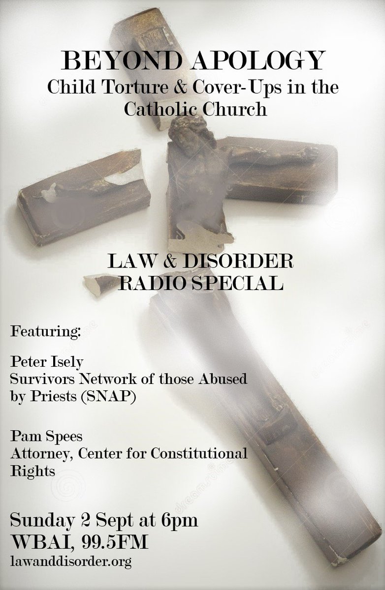 Law_Disorder's tweet photo. Law and Disorder Special
Beyond Apology: Child Torture &amp; Cover Ups In the Catholic Church
Attorney Pam Spees / SNAP co-founder Peter Isely
Airs Sunday September 3, 2018 WBAI 99.5 FM
Released on https://t.co/lWkXuaO1Aw Monday Sept 4, 2018 https://t.co/S90nZ1Szyy