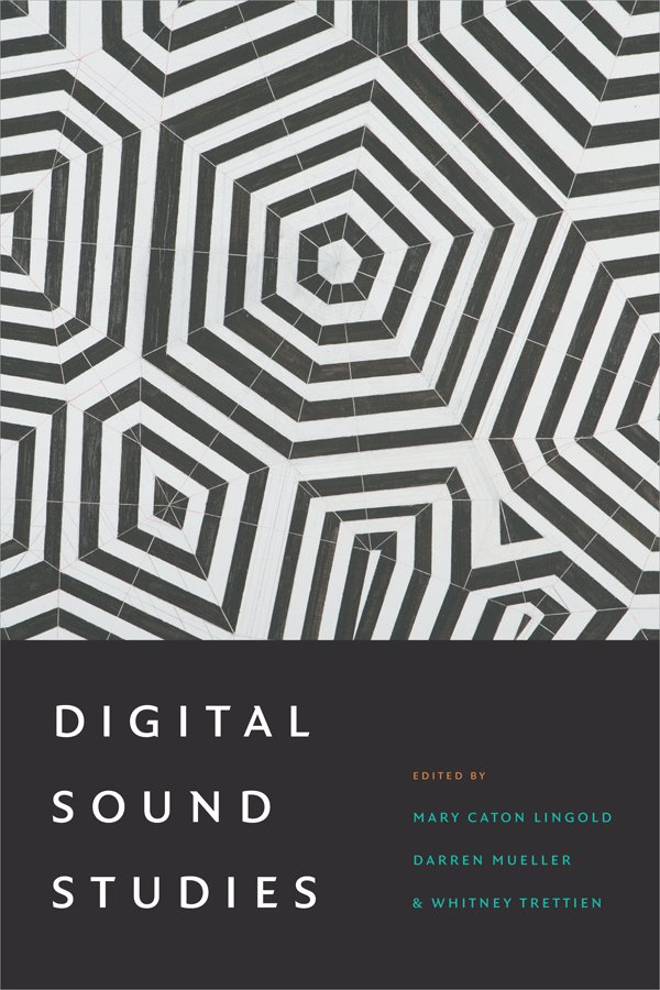 DukePress's tweet photo. Check out the intro to Digital Sound Studies, an upcoming collection edited by @misscaton, @listeningbig, &amp; @whitneytrettien. #soundstudies https://t.co/A1ZsjXhK3k https://t.co/gRbALqkyHW