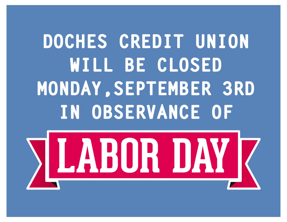 All DCU Branches will be closed Monday in observance of Labor Day 
#LaborDayWeekend2018 #NoWorkLaborDay
