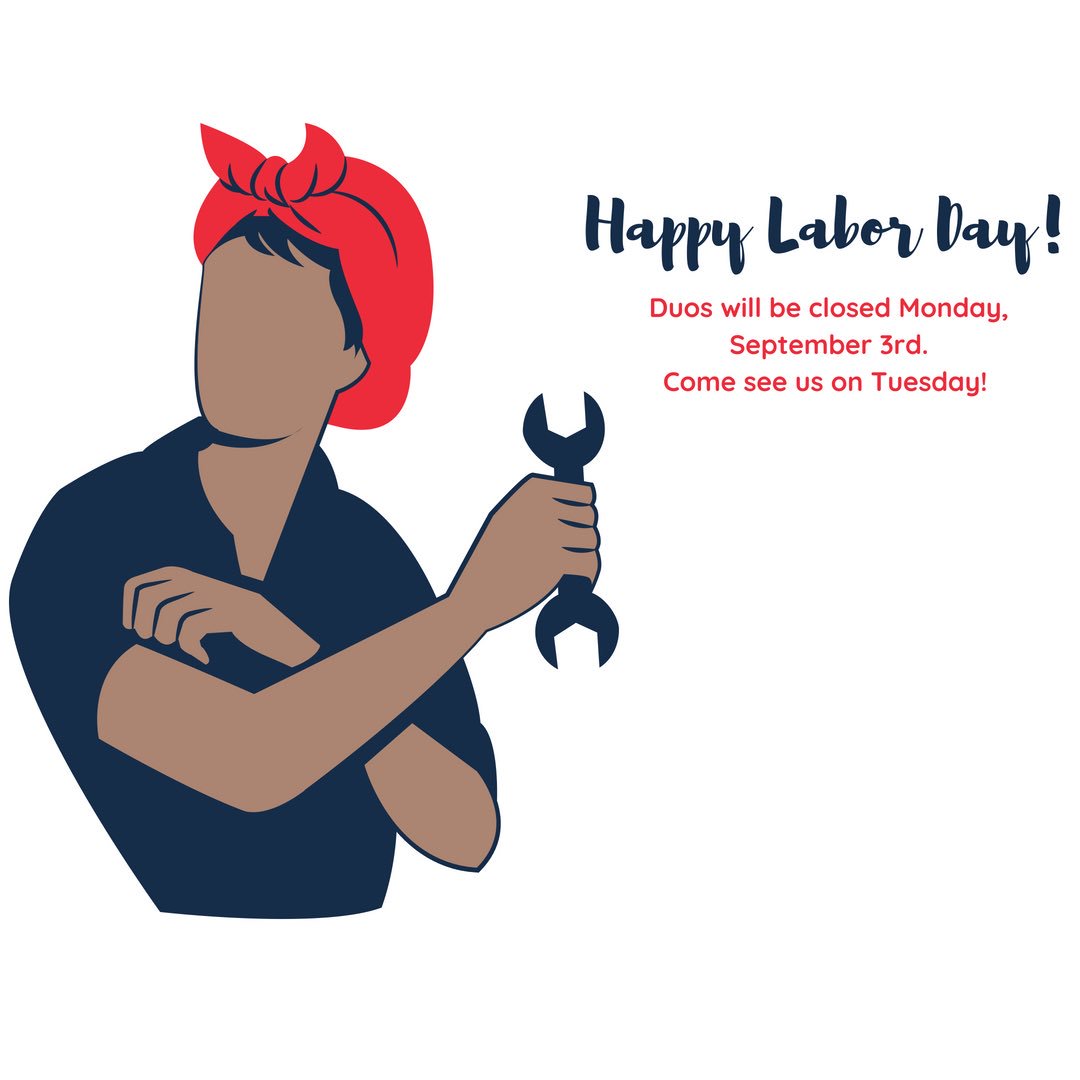 Duos will be closed Monday to honor #LaborDay come back on Tuesday and #letusfeedyou