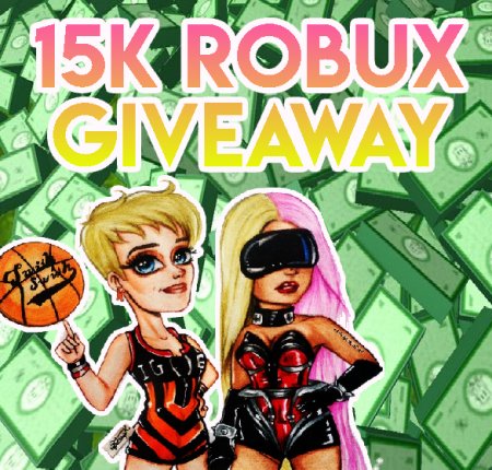 Giveaway 15k Robux Giveaway Rules Must Follow My - 15k robux giveaway roblox