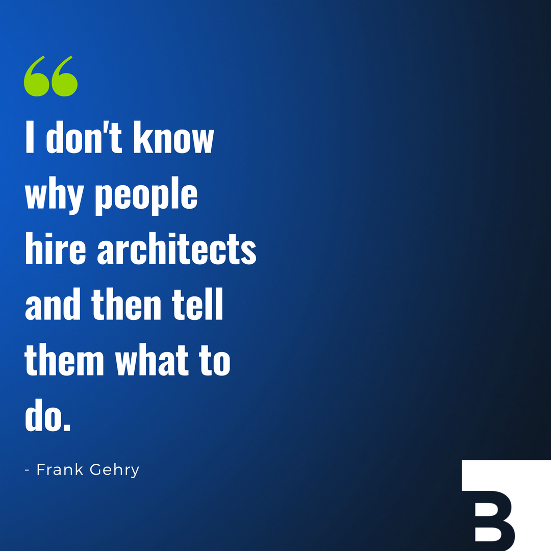 BrantleyAgency's tweet photo. "I don't know why people hire architects and then tell them what to do." - Frank Gehry https://t.co/mDpfatv8qZ