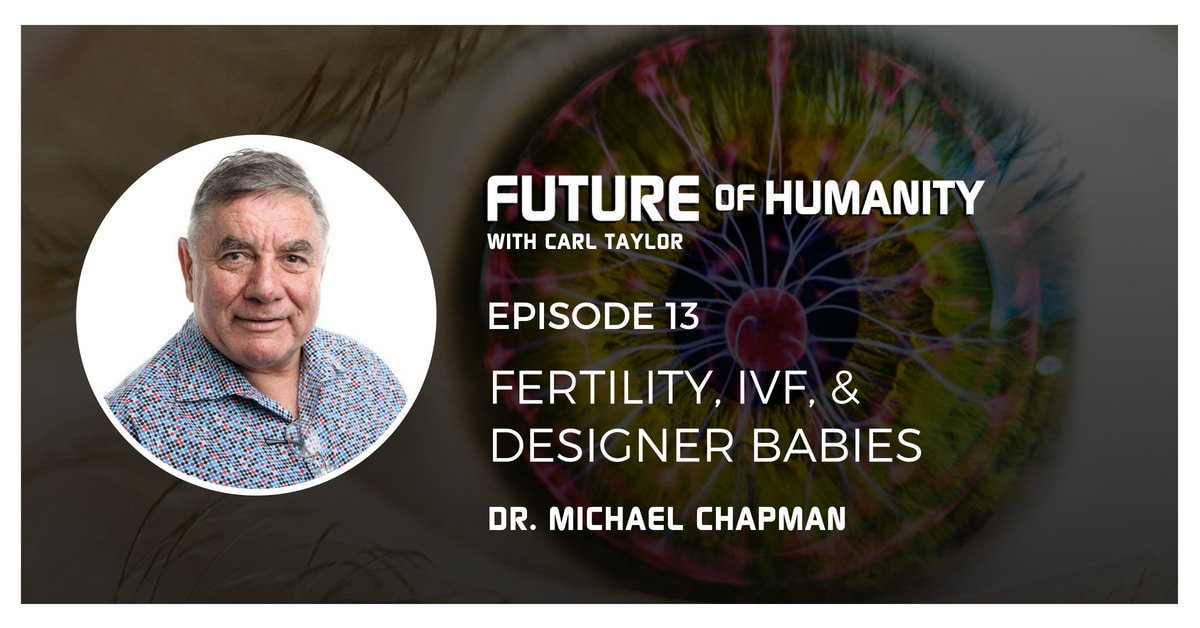 PodcastFuture's tweet photo. Episode 13 "Fertility, IVF, &amp; Designer Babies with Dr. Michael Chapman" Listen to the full episode here: https://t.co/07MNCiYUFW #futureofhumanity https://t.co/sXegNIxqgg