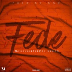 Chad Da Don – Fede Ft. Focalistic &amp; DJ Venom lokoza.com/chad-da-don-fe…