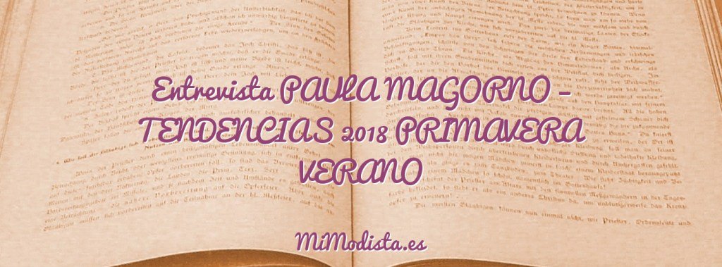 mimodistaes's tweet photo. Entrevista PAULA MAGORNO – TENDENCIAS 2018 PRIMAVERA VERANO https://t.co/8MCZtoqZzq https://t.co/kVR9HpqKVG