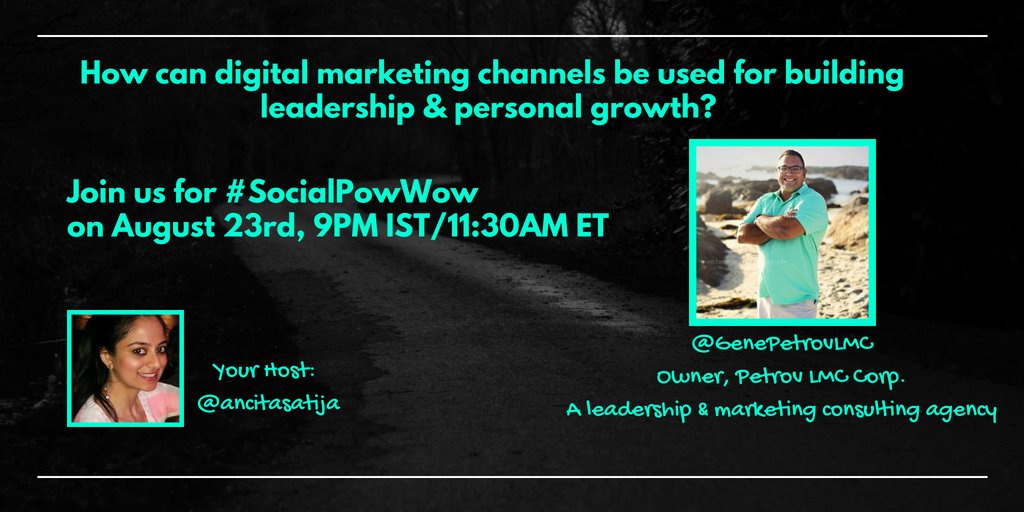 ancitasatija's tweet photo. This week on #SocialPowWow, I'm set to host @GenePetrovLMC to talk about leadership and personal growth through #digitalmarketing. Join us on Thursday at 11:30am ET / 9pm IST. https://t.co/HWl4zkYaOF