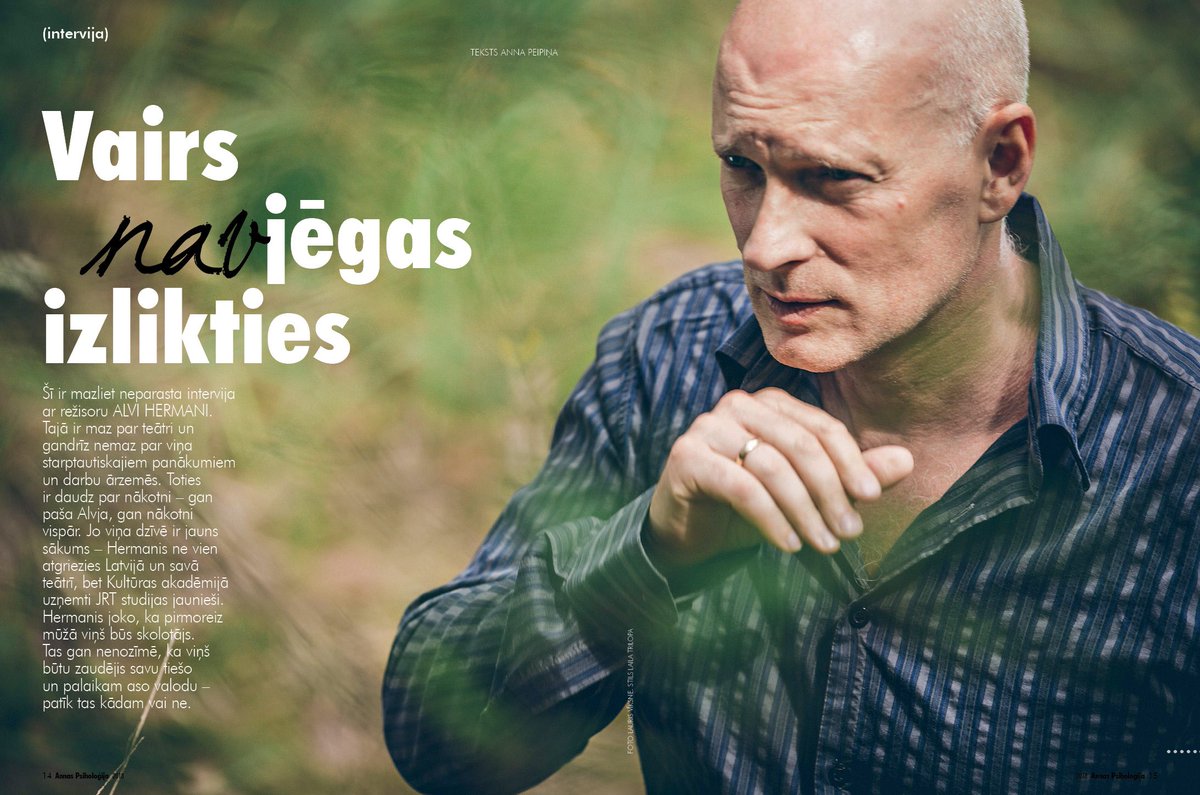 Intervija lēnai lasīšanai nedēļas garumā. "Tādā horizontālā līmenī  cilvēku uzvedība man nekādus pārsteigumus vairs nerada.(..) Tumšāka  bilde man ir tur, kur sākas kaut kādas vertikālas dimensijas," atzīst  Alvis Hermanis intervijā žurnālam ANNAS PSIHOLOĢIJA.